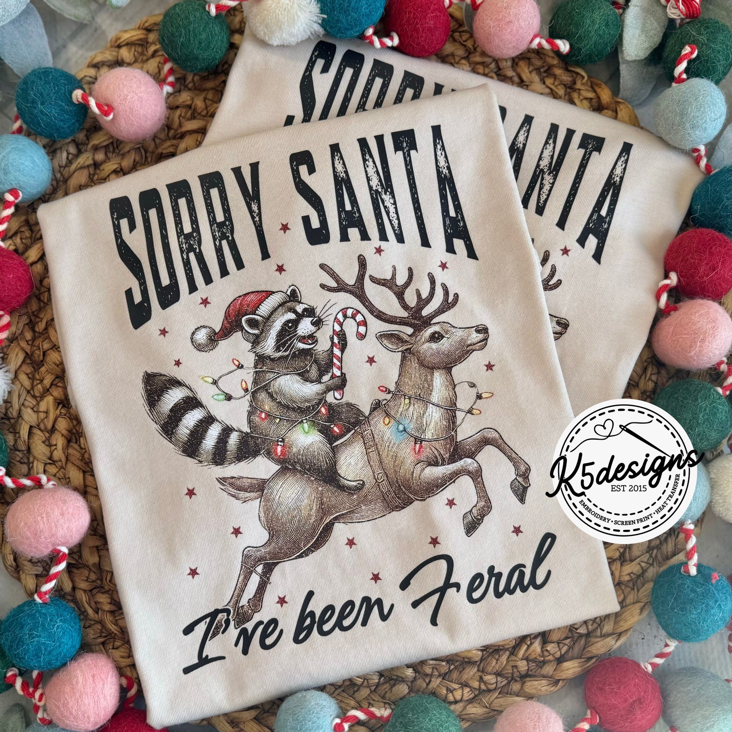 Sorry Santa, I've Been Feral / Toddler / Youth / Short Sleeve