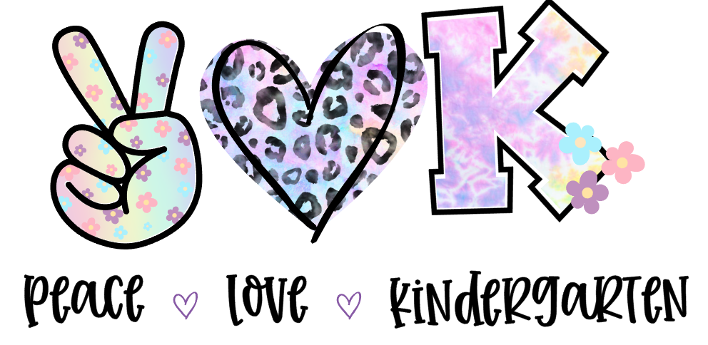 Peace Love Kindergarten / Toddler / Youth / Adult