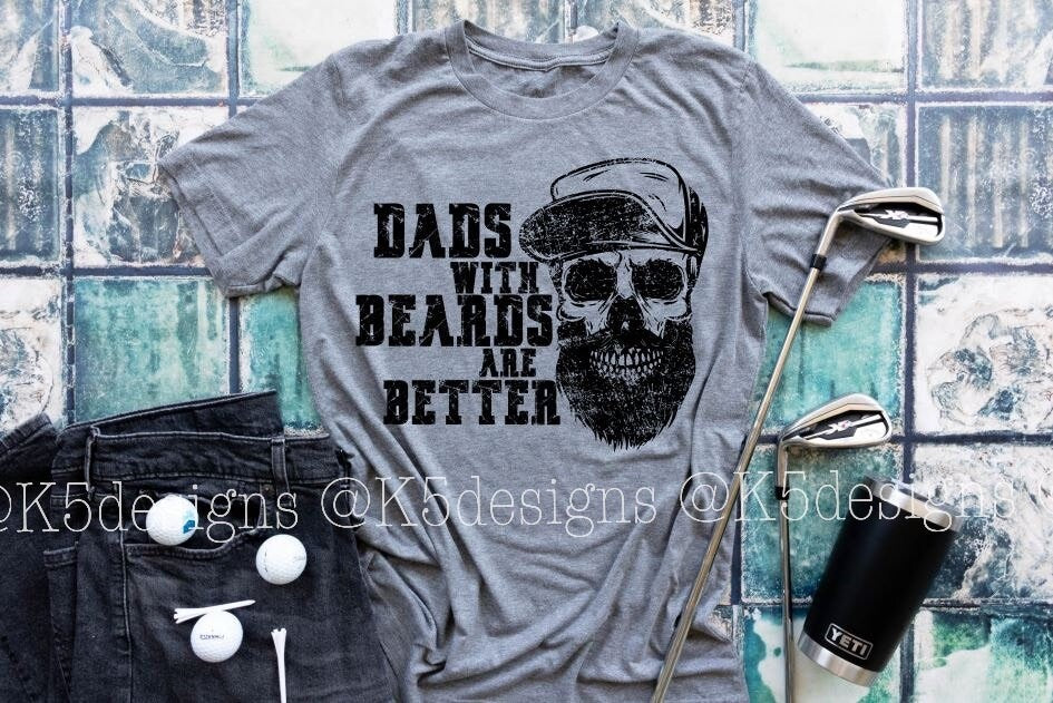Dads With Beards Are Better / Adult / Short Sleeve