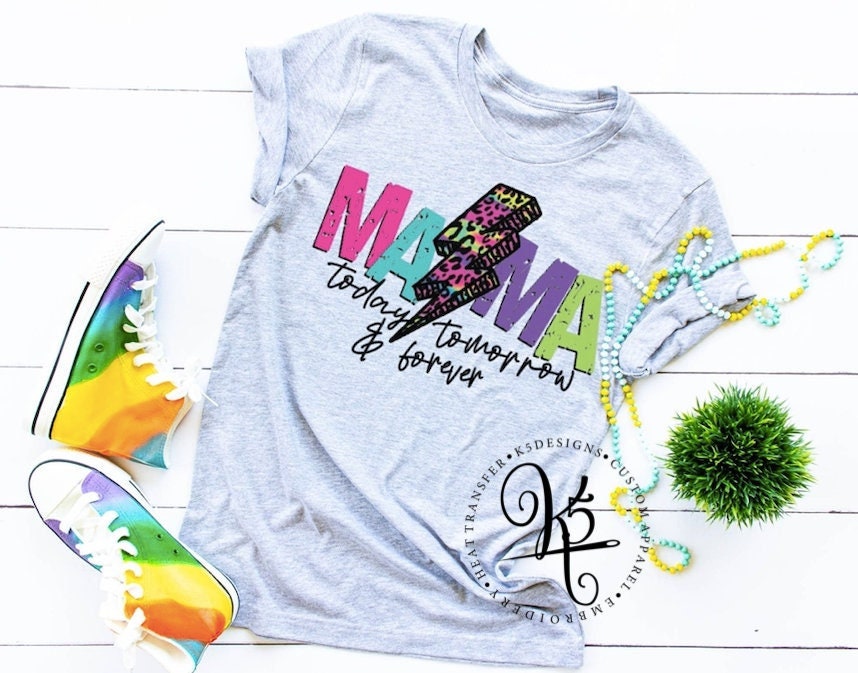 Mama Today Tomorrow Forever / Adult / Short Sleeve