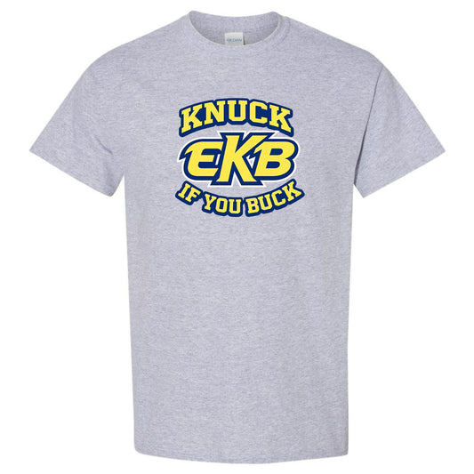 EKB Knuck If You Buck - Grey - Adult & Youth  : TAT 10-14 business days from purchase date