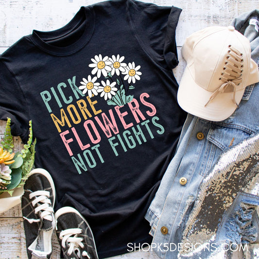 Pick Flowers Not Fights / Adult / Short Sleeve