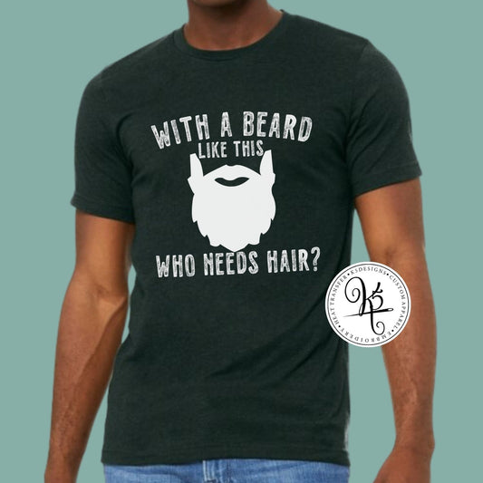 With A Beard Like This / Adult / Short Sleeve