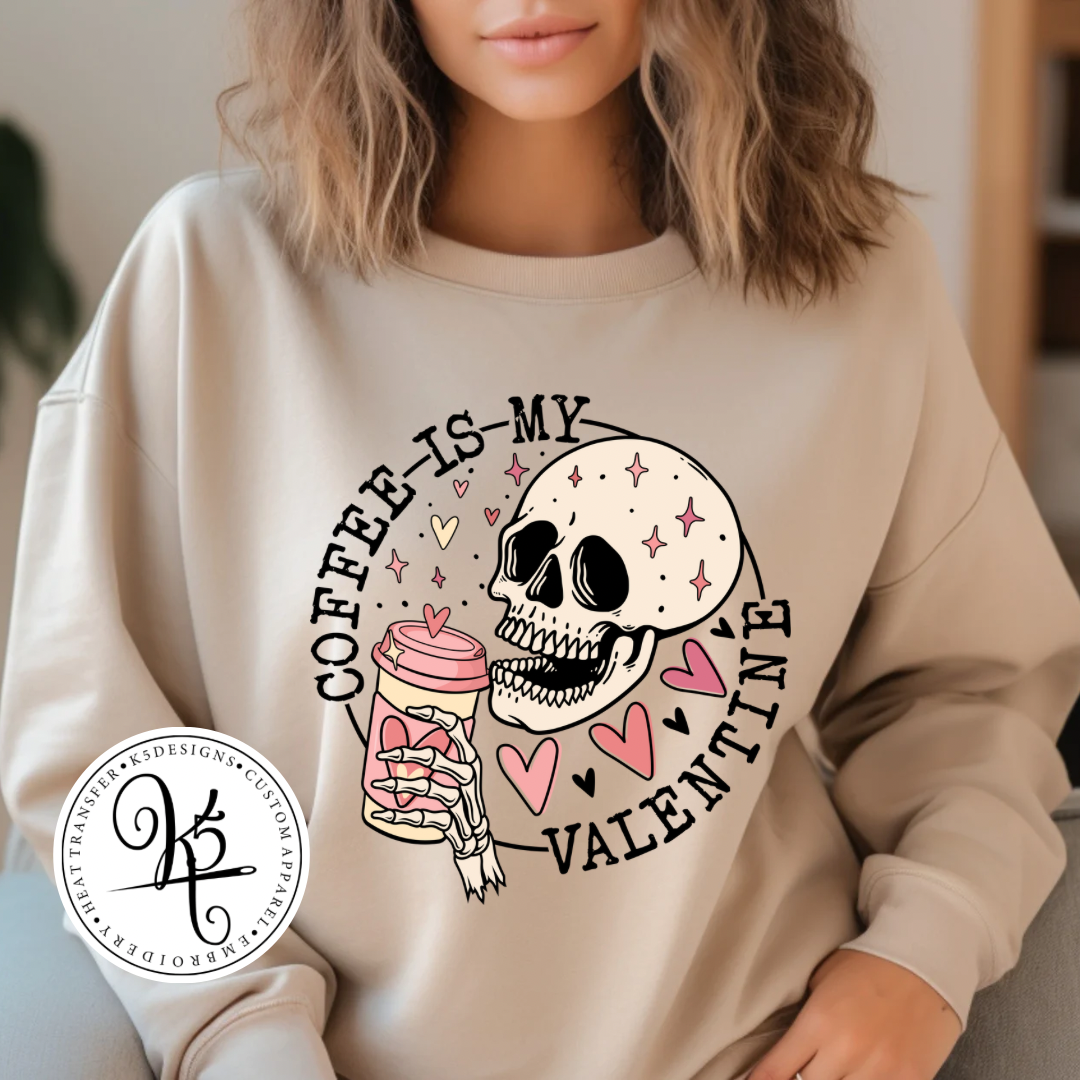 Coffee Is My Valentine / Crewneck / Adult