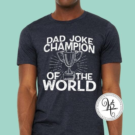 Dad Joke Champion / Adult / Short Sleeve