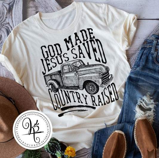 God Made Jesus Saved Country Raised / Adult / Short Sleeve