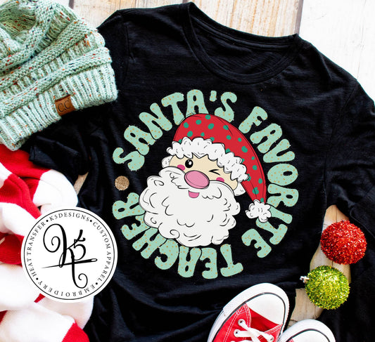 Santa's Favorite Teacher / Adult / Short Sleeve / Long Sleeve / Crewneck