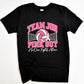 TEAM JON - PINK OUT - PLACE ORDER BY 12PM 10/8 TO HAVE BY 10/12