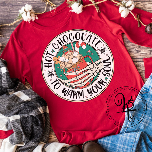 Hot Chocolate To Warm Your Soul / Adult / Short Sleeve / Long Sleeve / Crewneck