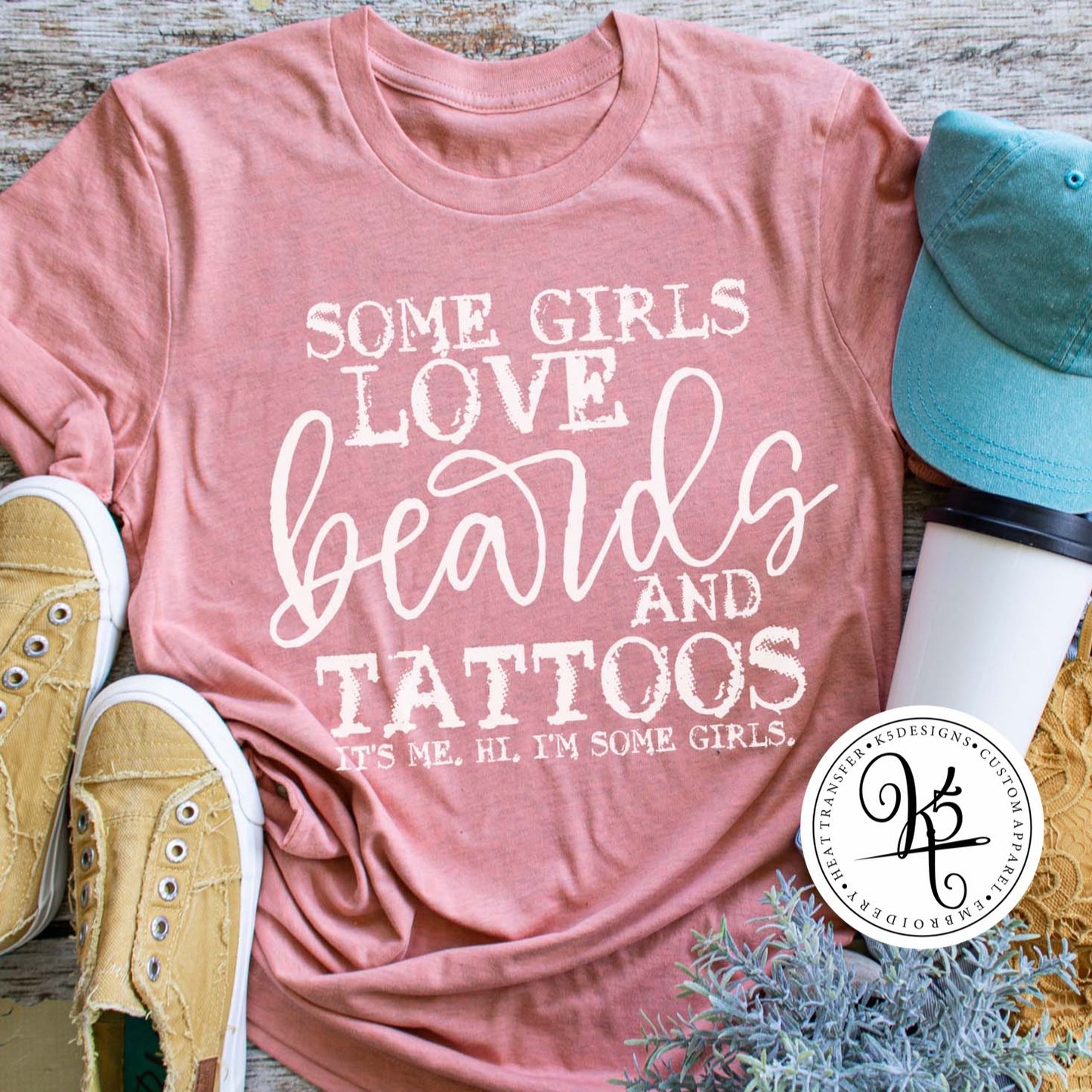 Some Girls Love Beards And Tattoos / Adult / Short Sleeve