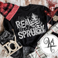 I Like Em Real Thick & Sprucy / Adult / Short Sleeve / Long Sleeve / Crewneck
