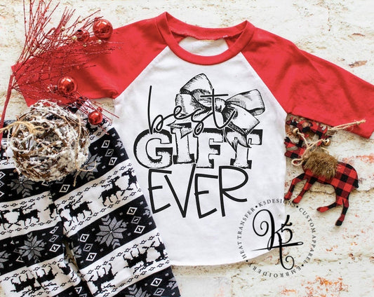 Best Gift Ever / Raglan / Toddler / Youth